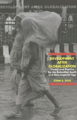 Carte Development After Globalization John S. Saul