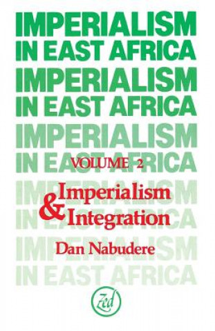 Kniha Imperialism in East Africa (Volume 2) Dan Nabudere