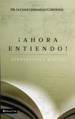Книга !Ahora Entiendo! Hermeneutica Biblica Zondervan Publishing