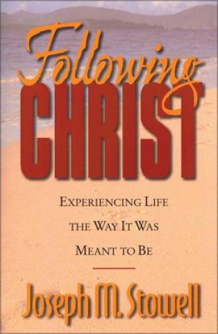 Carte Following Christ Joseph M. Stowell