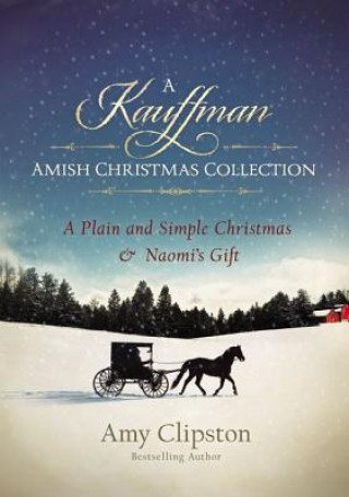 Książka Kauffman Amish Christmas Collection Amy Clipston