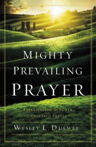 Carte Mighty Prevailing Prayer Wesley L. Duewel