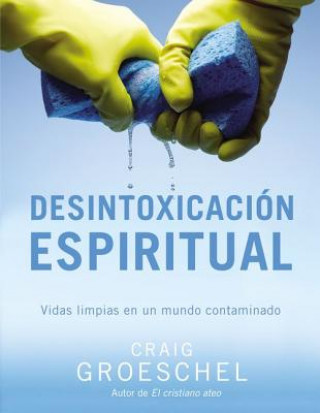 Könyv Desintoxicacion espiritual Craig Groeschel