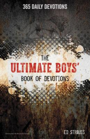 Kniha Ultimate Boys' Book of Devotions Ed Strauss