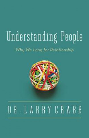 Knjiga Understanding People Larry Crabb