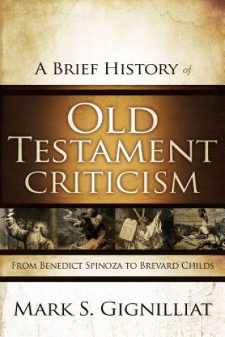 Книга Brief History of Old Testament Criticism Mark S. Gignilliat