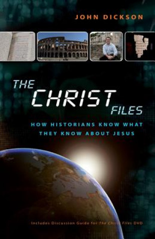 Carte Christ Files John Dickson