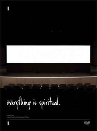 Video Everything Is Spiritual Rob Bell