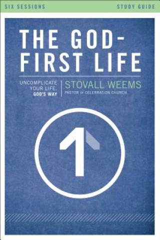 Knjiga God-First Life Study Guide Stovall Weems