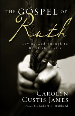 Kniha Gospel of Ruth Carolyn Custis James