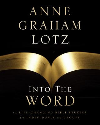 Book Into the Word Bible Study Guide Anne Graham Lotz