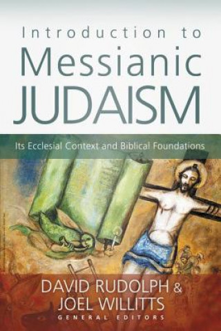 Kniha Introduction to Messianic Judaism Joel Willitts