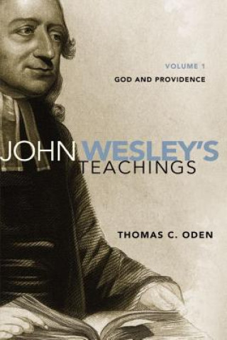 Könyv John Wesley's Teachings, Volume 1 Thomas C. Oden