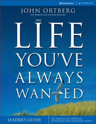 Carte Life You've Always Wanted Leader's Guide Amanda Sorenson