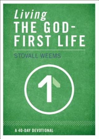 Knjiga Living the God-First Life Stovall Weems