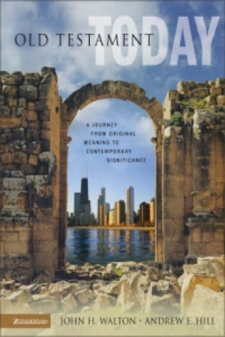 Knjiga Old Testament Today Andrew E. Hill
