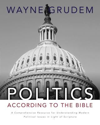 Könyv Politics - According to the Bible Wayne A. Grudem