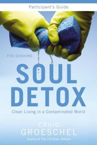 Buch Soul Detox Bible Study Participant's Guide Craig Groeschel