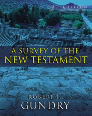 Könyv Survey of the New Testament Robert Horton Gundry