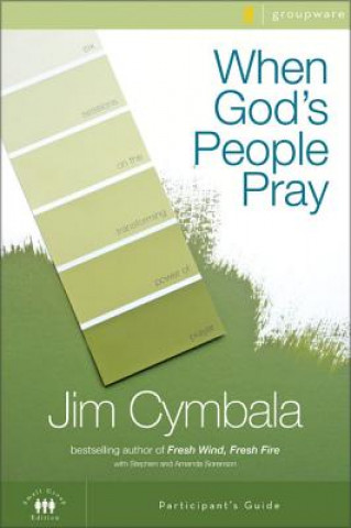 Carte When God's People Pray Bible Study Participant's Guide Jim Cymbala