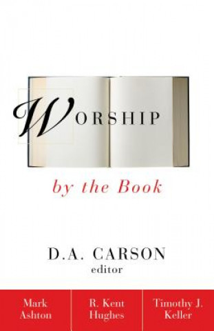 Carte Worship by the Book Timothy J. Keller