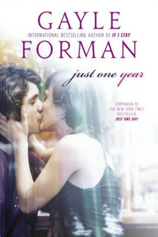 Knjiga Just One Year Gayle Forman