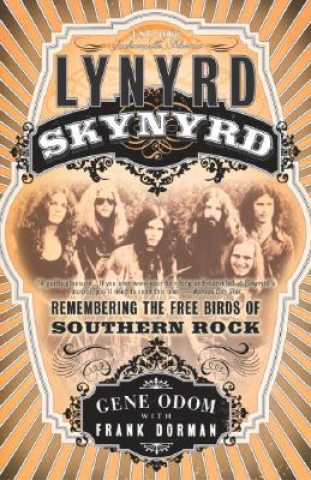 Книга Lynyrd Skynyrd Remembering The Free Bird Gene Odom