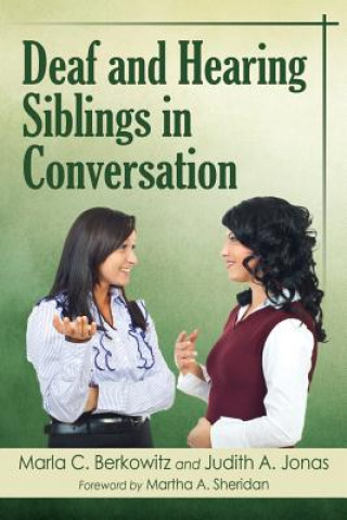 Kniha Deaf and Hearing Siblings in Conversation Marla C. Berkowitz