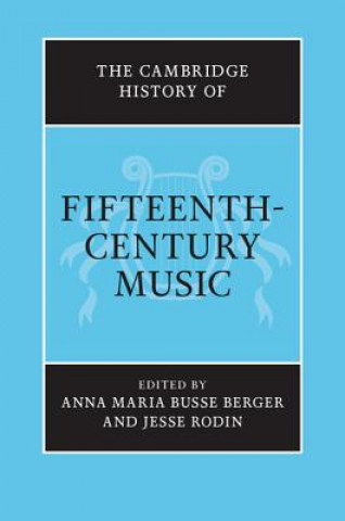 Carte Cambridge History of Fifteenth-Century Music Anna Maria Busse Berger