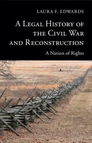 Kniha Legal History of the Civil War and Reconstruction Laura F. Edwards