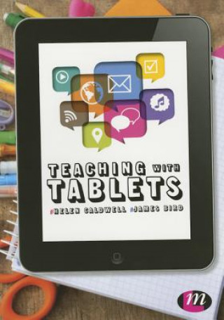 Kniha Teaching with Tablets Helen Caldwell & James Bird