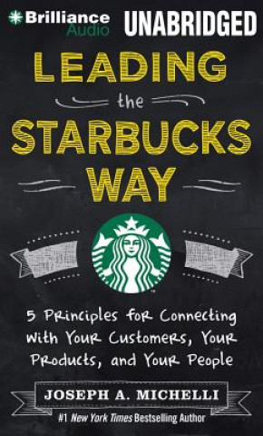 Könyv Leading the Starbucks Way Joseph Michelli