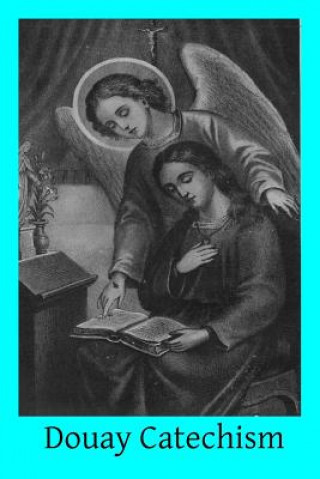 Knjiga Douay Catechism Catholic Church