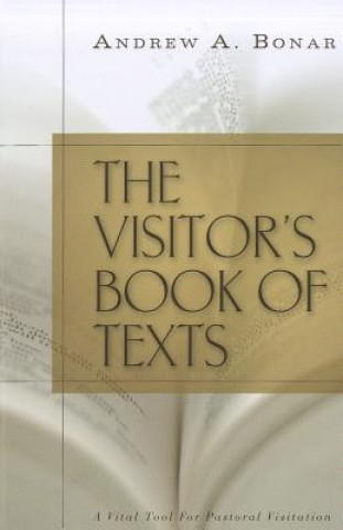 Carte Visitor´s Book of Texts, or, The Word Brought Near to the Si Andrew A Bonar