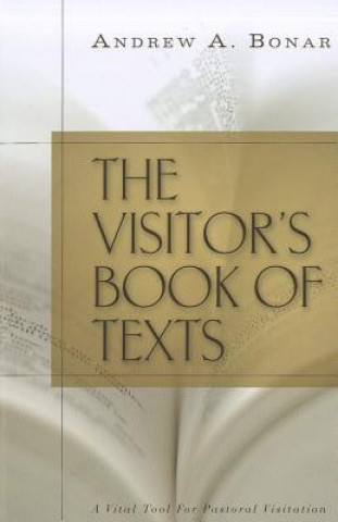 Buch Visitor´s Book of Texts, or, The Word Brought Near to the Si Andrew A Bonar