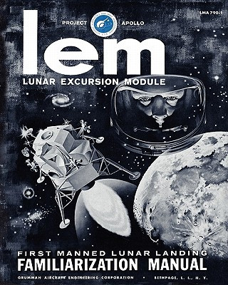 Kniha LEM Lunar Excursion Module Familiarization Manual Grumman Aircraft Engineering Co