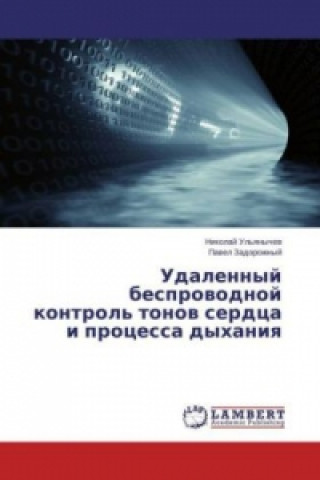 Livre Udalennyj besprovodnoj kontrol' tonov serdca i processa dyhaniya Nikolay Ul'yanychev