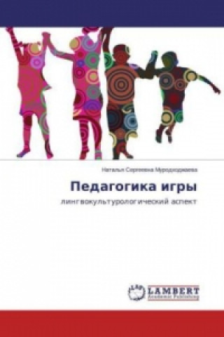 Könyv Pedagogika igry Natal'ya Sergeevna Murodkhodzhaeva