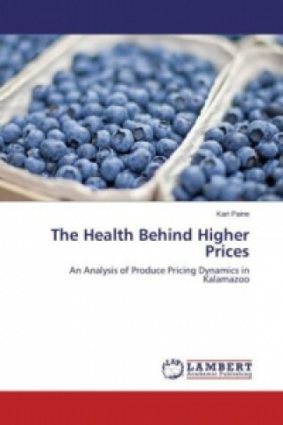 Könyv The Health Behind Higher Prices Kari Paine