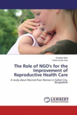 Carte The Role of NGO's for the Improvement of Reproductive Health Care Khodeja Akter
