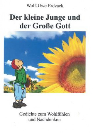 Könyv kleine Junge und der Grosse Gott Wolf-Uwe Erdzack