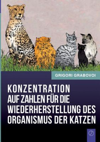 Carte Konzentration auf Zahlen fur die Wiederherstellung des Organismus der Katzen Grigori Grabovoi
