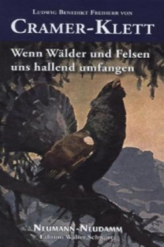 Book Wenn Wälder und Felsen uns hallend umfangen Ludwig B. Frhr. von Cramer-Klett