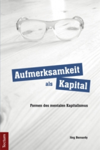 Book Aufmerksamkeit als Kapital Jörg Bernardy