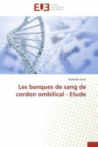 Kniha Les banques de sang de cordon ombilical - Etude Mathilde Gérot