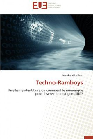 Kniha Techno-Ramboys Jean-René Leblanc