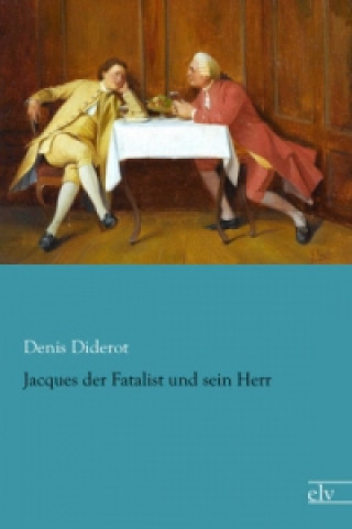 Kniha Jacques der Fatalist und sein Herr Denis Diderot