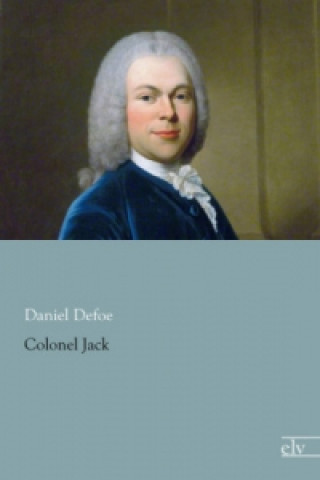 Knjiga Colonel Jack Daniel Defoe