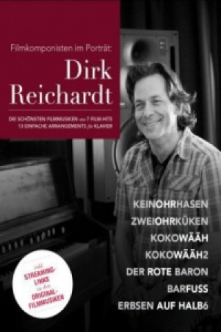 Tiskovina Filmkomponisten im Porträt: Dirk Reichardt Dirk Reichardt