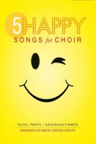 Carte 5 Happy Songs For Choir SAB (Einzel-Gesangspartitur) Carsten Gerlitz